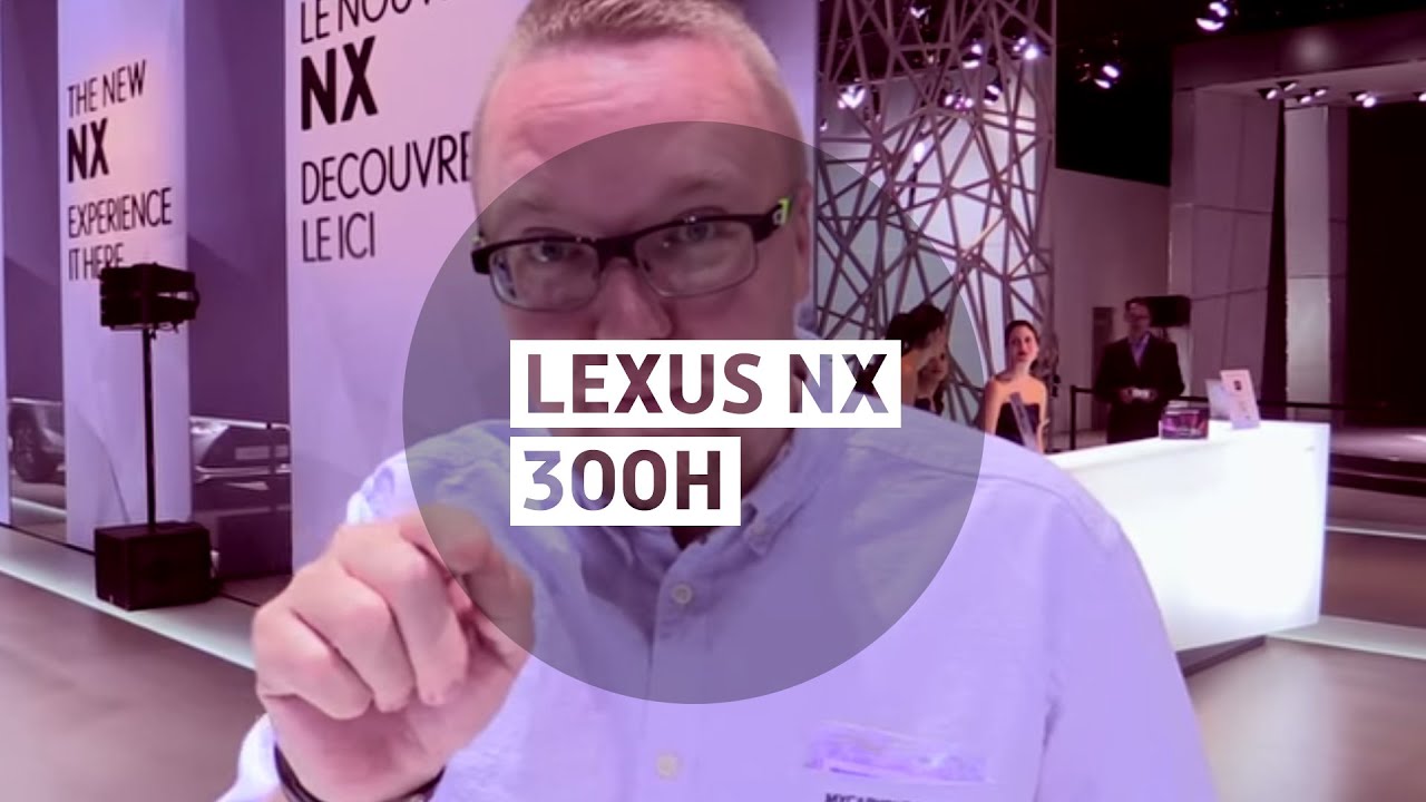Lexus NX 300h - Большой тест-драйв - Парижский автосалон